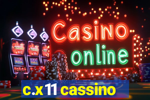 c.x11 cassino